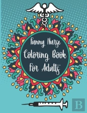 Funny Nurse Coloring Book For Adults