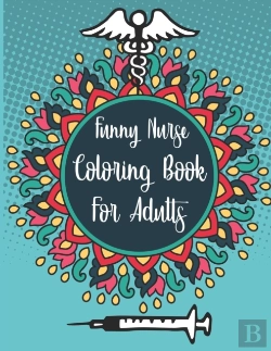 Bertrand.pt - Funny Nurse Coloring Book For Adults