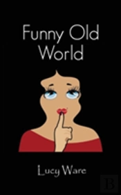 Funny Old World
