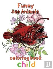 Funny Sea Animals Coloring Book Child