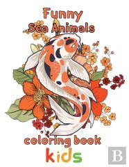 Funny Sea Animals Coloring Book Kids
