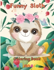Funny  Sloth Coloring Book   Beginners