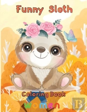Funny  Sloth Coloring Book   Women