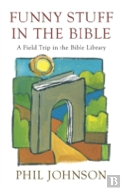 Bertrand.pt - Funny Stuff In The Bible: A Field Trip In The Bible Library