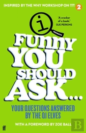 Funny You Should Ask . . .