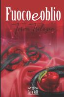 Fuoco E Oblio