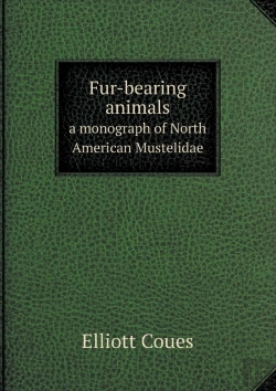 Bertrand.pt - Fur-Bearing Animals A Monograph Of North American Mustelidae
