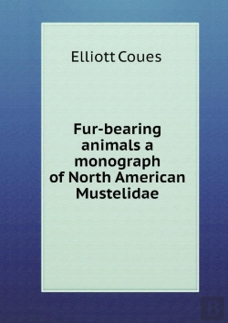 Bertrand.pt - Fur-Bearing Animals A Monograph Of North American Mustelidae