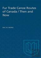 Fur Trade Canoe Routes Of Canada