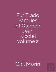 Fur Trade Families Of Quebec Jean Nicolet Volume 2
