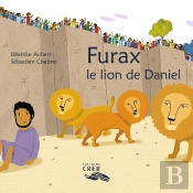 Furax ,Le Lion De Daniel - La Parole Des Animaux