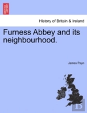 Furness Abbey And Its Neighbourhood.