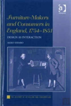 Bertrand.pt - Furniture-Makers And Consumers In England, 1754â€“1851