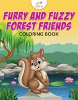 Bertrand.pt - Furry And Fuzzy Forest Friends Coloring Book