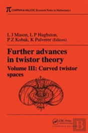 Further Advances In Twistor Theory, Volume Iii