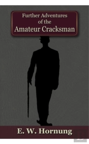 Further Adventures Of The Amateur Cracksman