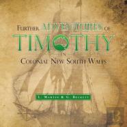 Further Adventures Of Timothy In Colonial New South Wales