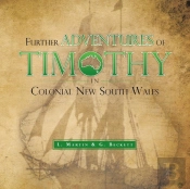 Further Adventures Of Timothy In Colonial New South Wales