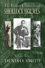 Further Chronicles Of Sherlock Holmes - Volume 2