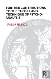 Further Contributions To The Theory And Technique Of Psycho-Analysis