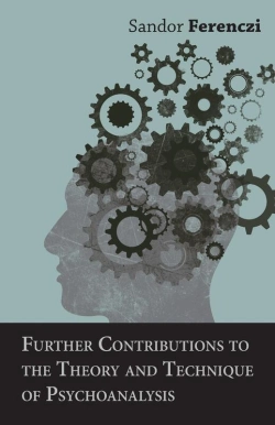 Bertrand.pt - Further Contributions To The Theory And Technique Of Psychoanalysis