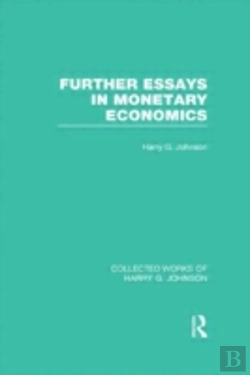 Bertrand.pt - Further Essays In Monetary Economics (Collected Works Of Harry Johnson)