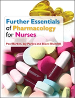 Bertrand.pt - Further Essentials Of Pharmacology For Nurses