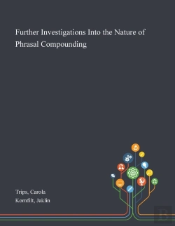 Bertrand.pt - Further Investigations Into The Nature Of Phrasal Compounding