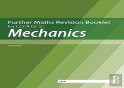 Further Mathematics Revision Booklet For Ccea Gcse: Mechanics