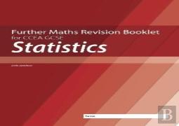 Further Mathematics Revision Booklet For Ccea Gcse: Statistics