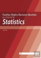 Further Mathematics Revision Booklet For Ccea Gcse: Statistics