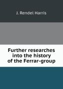 Further Researches Into The History Of The Ferrar-Group