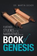 Further Studies Of The Narratives In The Book Of Genesis