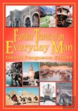 Further Travels Of An Everyday Man