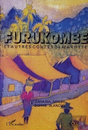 Furukombe Et Autres Contes De Mayotte