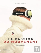 Fusalp : La Passion Du Mouvement