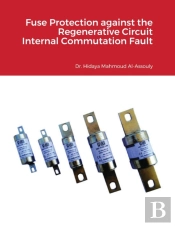 Fuse Protection Against The Regenerative Circuit Internal Commutation Fault