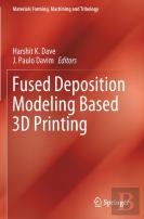 Fused Deposition Modeling Based 3d Printing