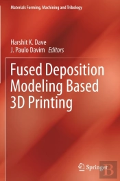 Fused Deposition Modeling Based 3d Printing
