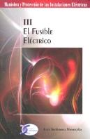 Fusible Electrico,El (Iii)