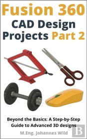 Fusion 360 | Cad Design Projects - Part 2