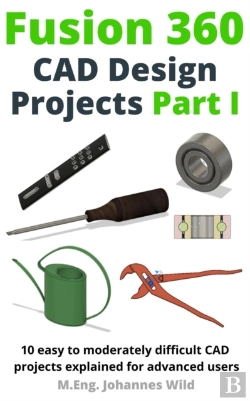 Bertrand.pt - Fusion 360 Cad Design Projects Part I
