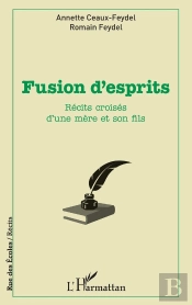 Fusion D'Esprits ; Récits Croisés D'Une Mere Et Son Fils
