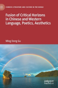 Bertrand.pt - Fusion Of Critical Horizons In Chinese And Western Language, Poetics, Aesthetics