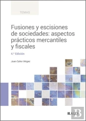 Fusiones Y Escisiones De Sociedades: Aspectos Practicos Mercantiles Y Fiscales