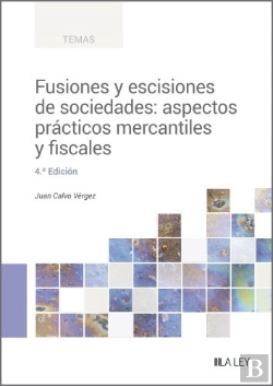 Bertrand.pt - Fusiones Y Escisiones De Sociedades: Aspectos Practicos Mercantiles Y Fiscales