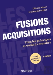 Fusions Acquisitions : Tous Les Principes Et Outils À Connaître (7e Édition)