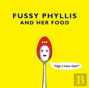 Fussy Phyllis And Her Food