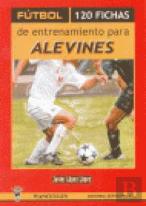 Fútbol, 120 Fichas De Entrenamiento Para Alevines