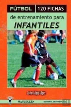 Bertrand.pt - Fútbol, 120 Fichas De Entrenamiento Para Infantiles